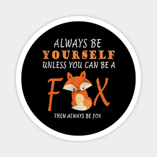 Fox yourself Magnet